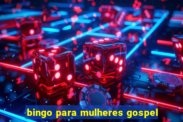 bingo para mulheres gospel